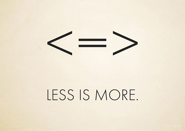 Less is more
