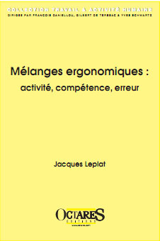 Mélanges ergonomiques activite, compétence erreur de Jacques Leplat