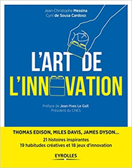 L'art de l’innovation de Jean-Christophe Messina et Cyril de Sousa Cardoso